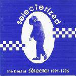 The Selecter : Selecterized - The Best of the Selecter 1991-1996